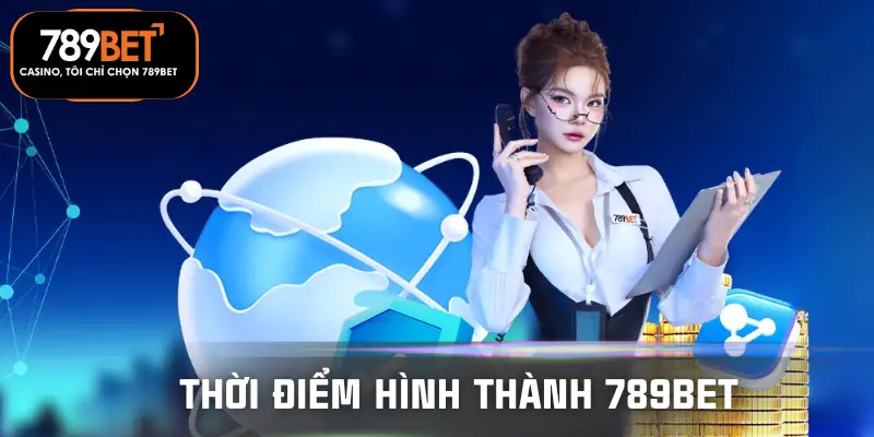789bet-thoi-diem-thanh-lap