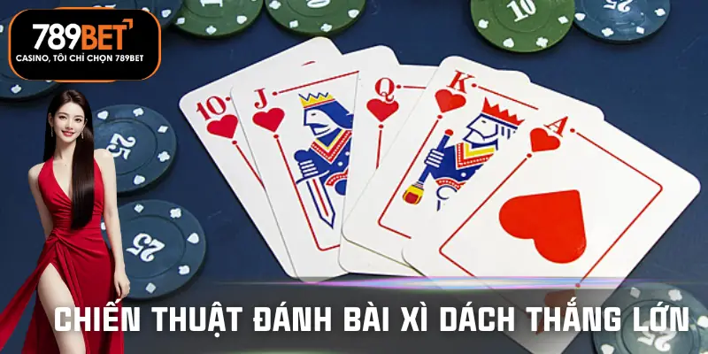 cach-choi-xi-dach-chien-thuat