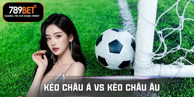 keo-chau-a-vs-keo-chau-au