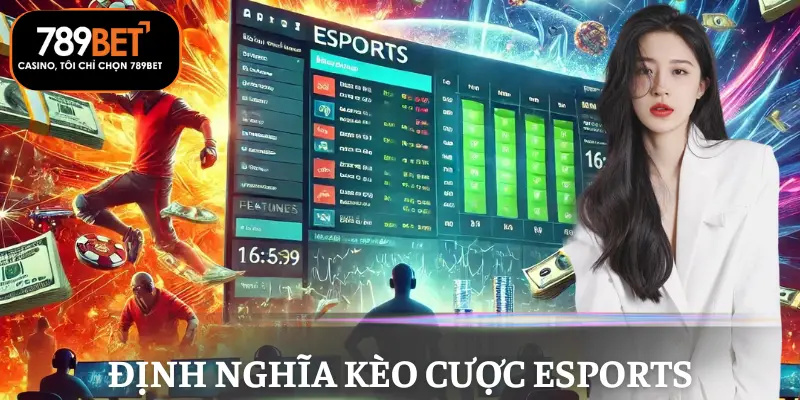 keo-cuoc-esports-khai-niem