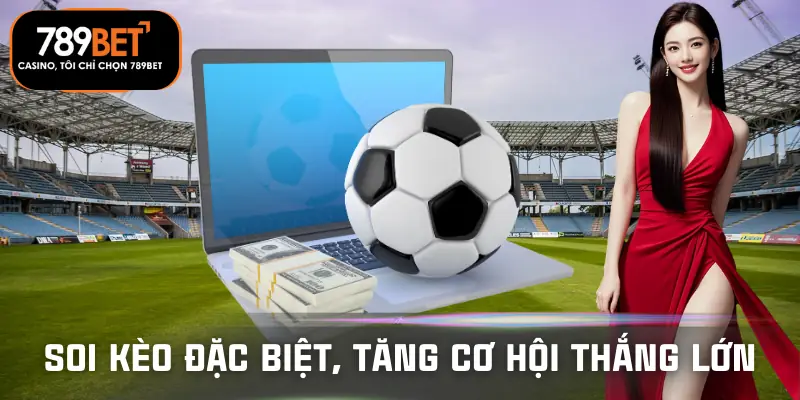 keo-dac-biet-tai-789bet-kinh-nghiem