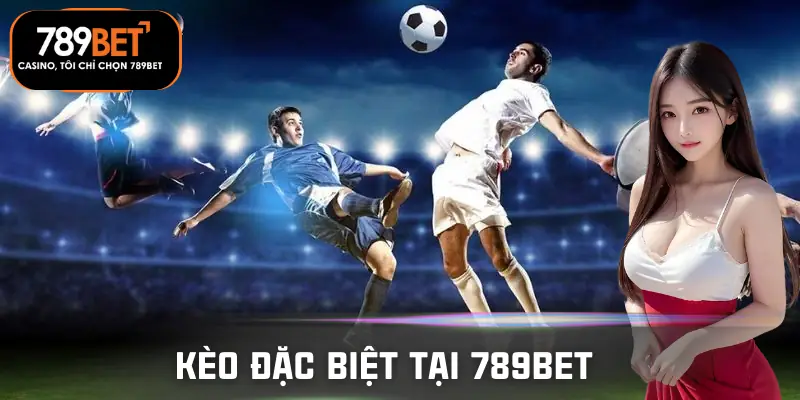 keo-dac-biet-tai-789bet