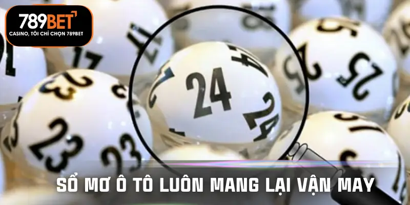 mo-thay-o-to-danh-so-gi-tai-789bet-gioi-thieu