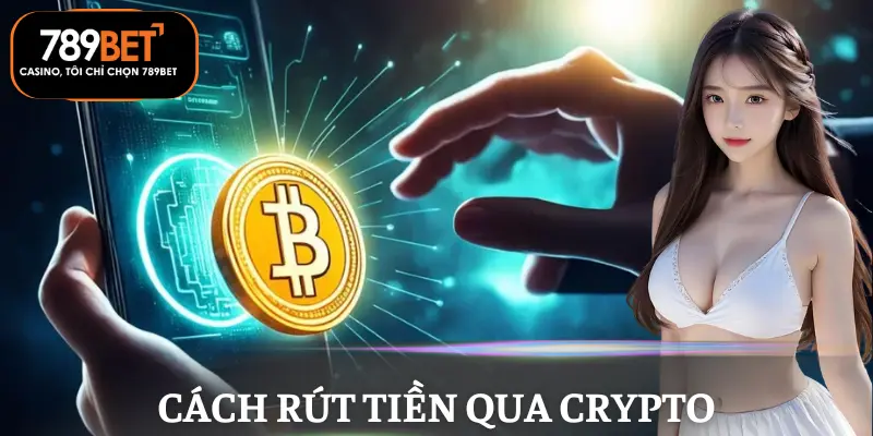 nap-rut-tien-crypto-nha-cai-huong-dan-rut