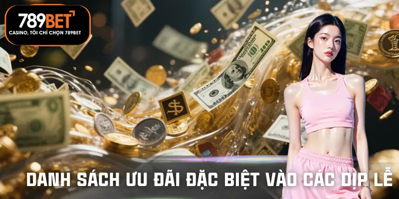 uu-dai-dac-biet-vao-cac-dip-le-danh-sach